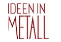 Ideen in Metall